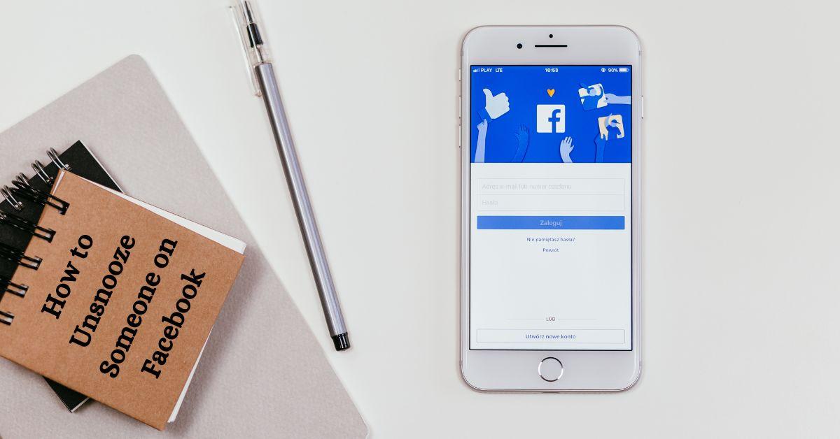 how to unsnooze someone on facebook