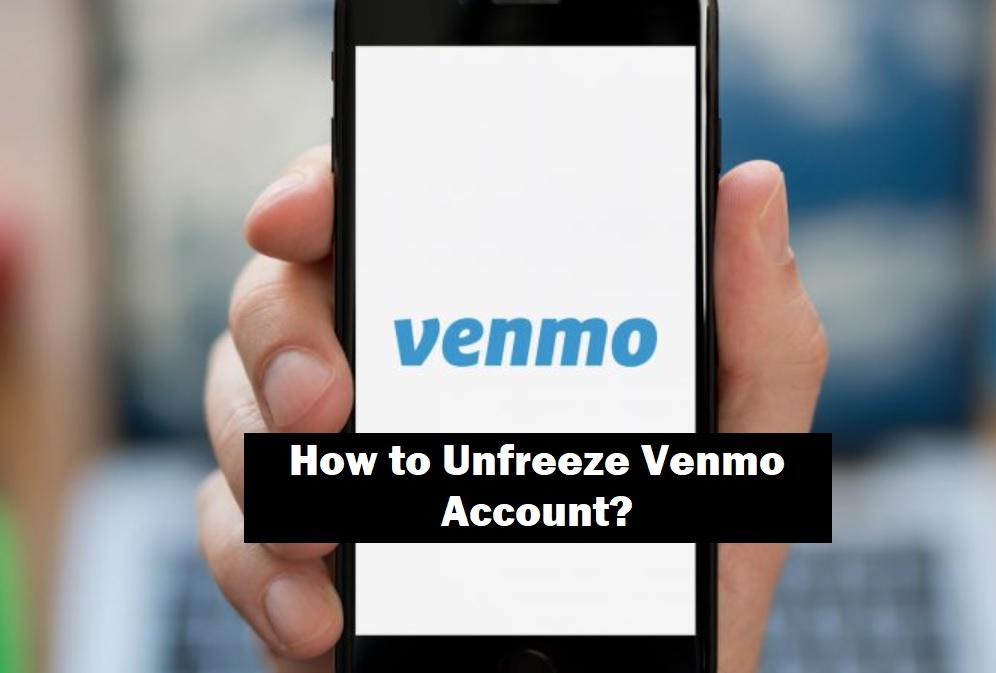 How To Unfreeze Venmo Account