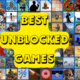 Best Unblocked Games