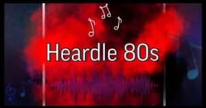 Heardle 80s